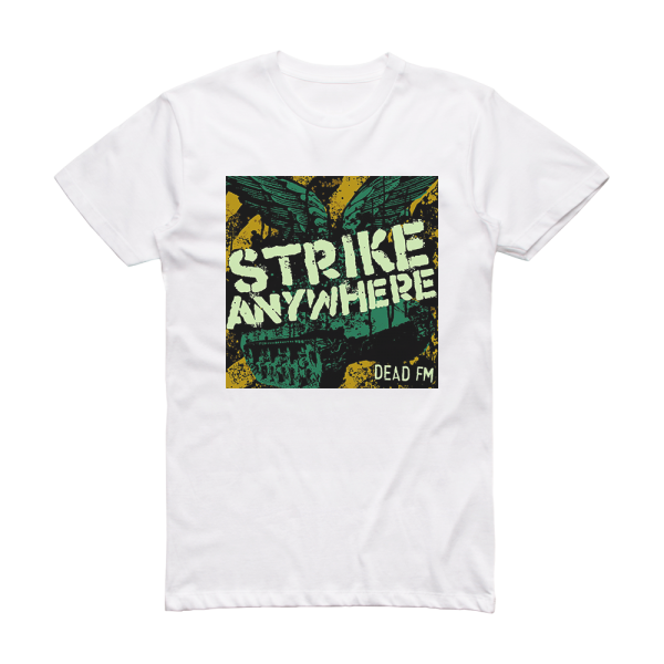 Strike Anywhere Dead Fm Album Cover T-Shirt White