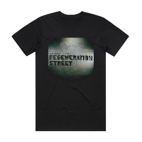 The Dears Degeneration Street Album Cover T-Shirt Black