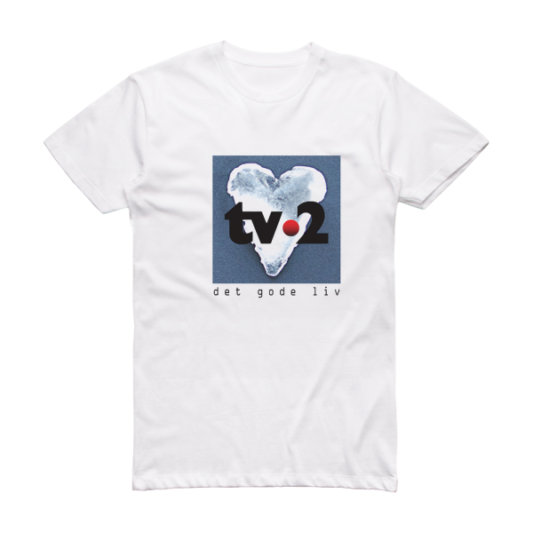 TV-2 Det Gode Liv Album Cover T-Shirt White