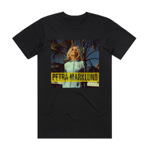 Petra Marklund Det Som Hnder I Gteborg Stannar I Gteborg Album Cover T-Shirt Black