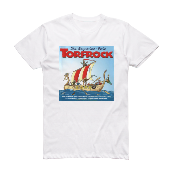 Torfrock Die Bagaluten Fete Album Cover T-Shirt White