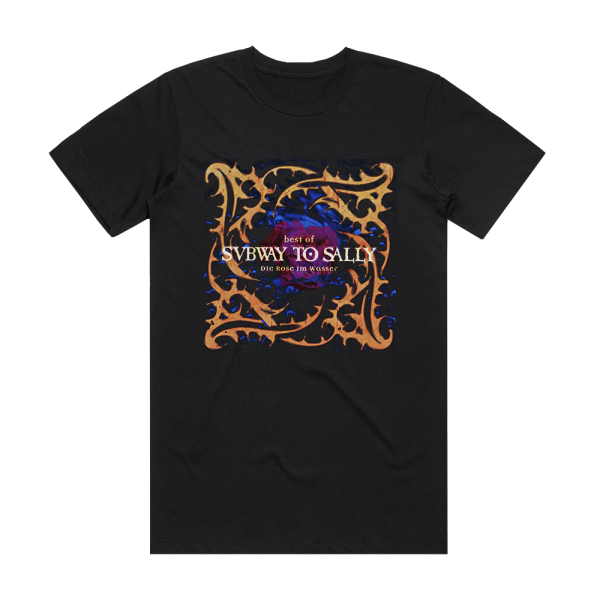 Subway to Sally Die Rose Im Wasser Best Of Subway To Sally Album Cover T-Shirt Black