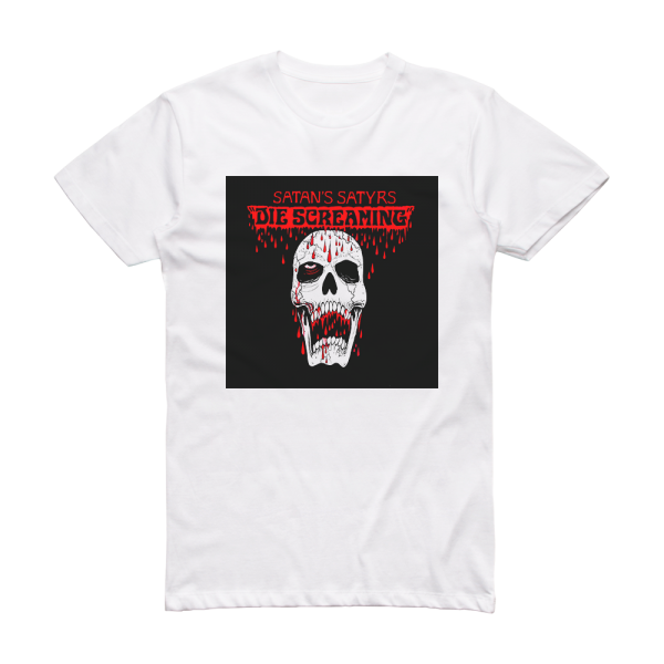Satan’s Satyrs Die Screaming Album Cover T-Shirt White