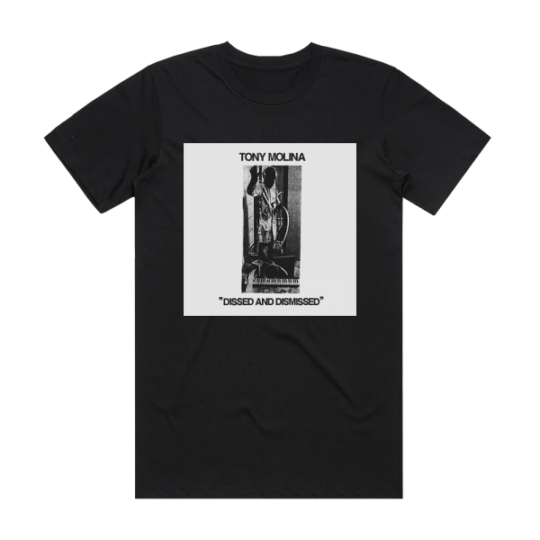 Tony Molina Dissed And Dismissed Album Cover T-Shirt Black