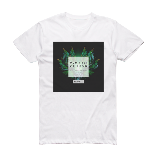 The Chainsmokers Dont Let Me Down Album Cover T-Shirt White