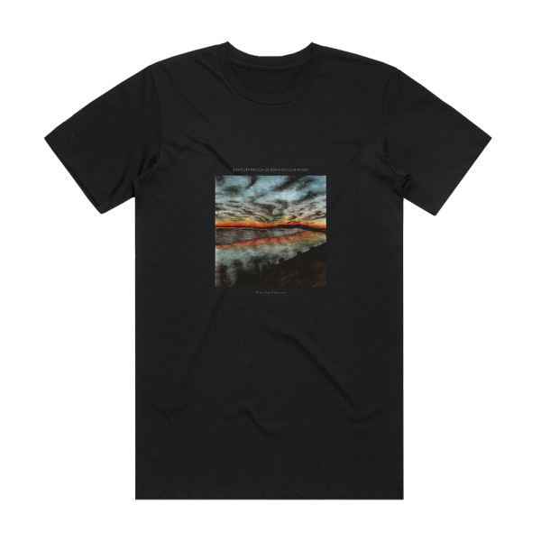 River City Extension Dont Let The Sun Go Down On Your Anger Album Cover T-Shirt Black