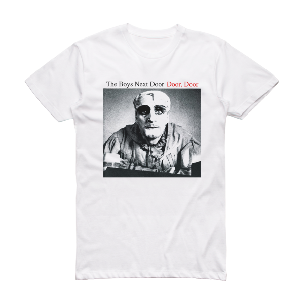 The Boys Next Door Door Door Album Cover T-Shirt White