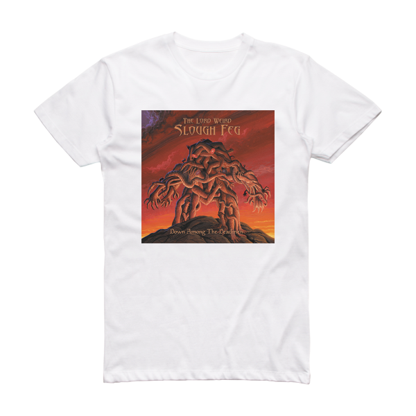 The Lord Weird Slough Feg Down Among The Deadmen Album Cover T-Shirt White