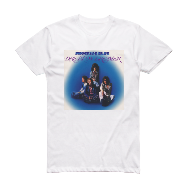 Shocking Blue Dream On Dreamer 2 Album Cover T-Shirt White