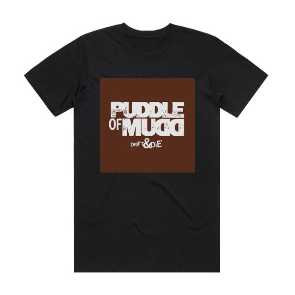 Puddle of Mudd Drift Die 2 Album Cover T-Shirt Black