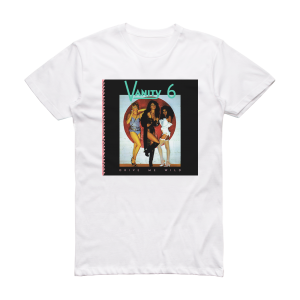 Vanity 6 Drive Me Wild Album Cover T-Shirt White