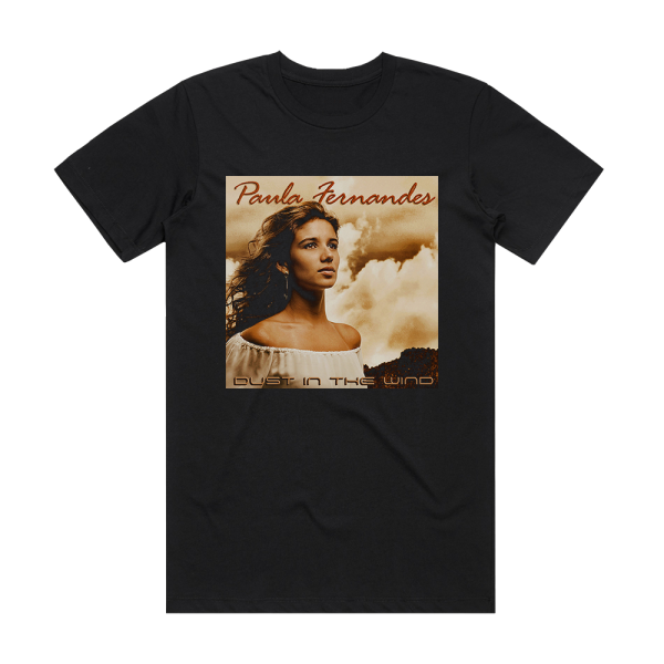 Paula Fernandes Dust In The Wind Album Cover T-Shirt Black