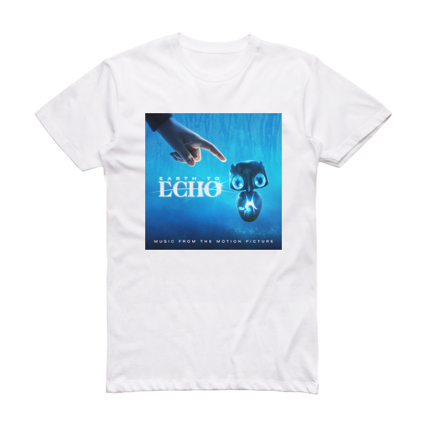 Various Artists Earth To Echo Album Cover T-Shirt White