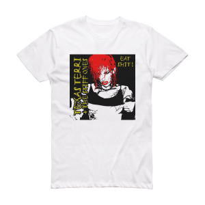 Texas Terri and the Stiff Ones Eat Shit Album Cover T-Shirt White