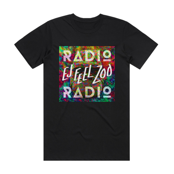 Radio Radio Ej Feel Zoo Album Cover T-Shirt Black