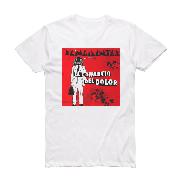 Reincidentes El Comercio Del Dolor Album Cover T-Shirt White