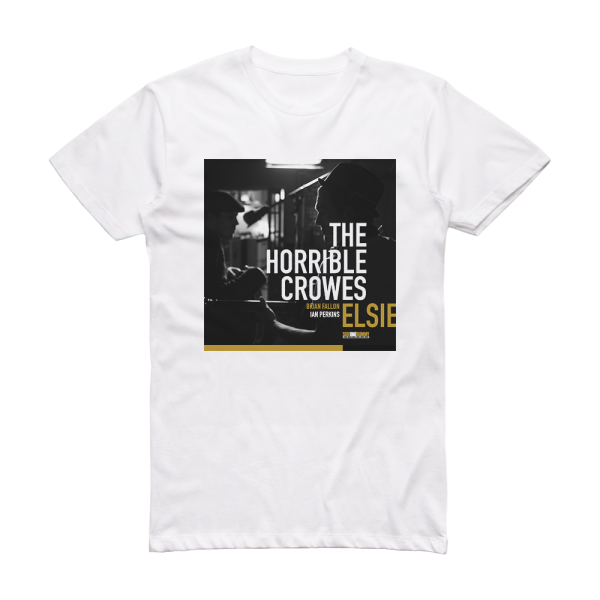 The Horrible Crowes Elsie Album Cover T-Shirt White