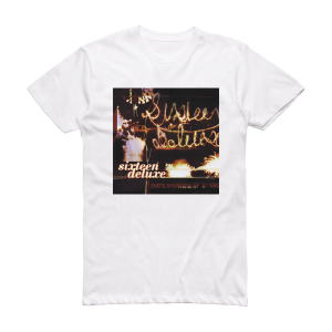 Sixteen Deluxe Emits Showers Of Sparks Album Cover T-Shirt White