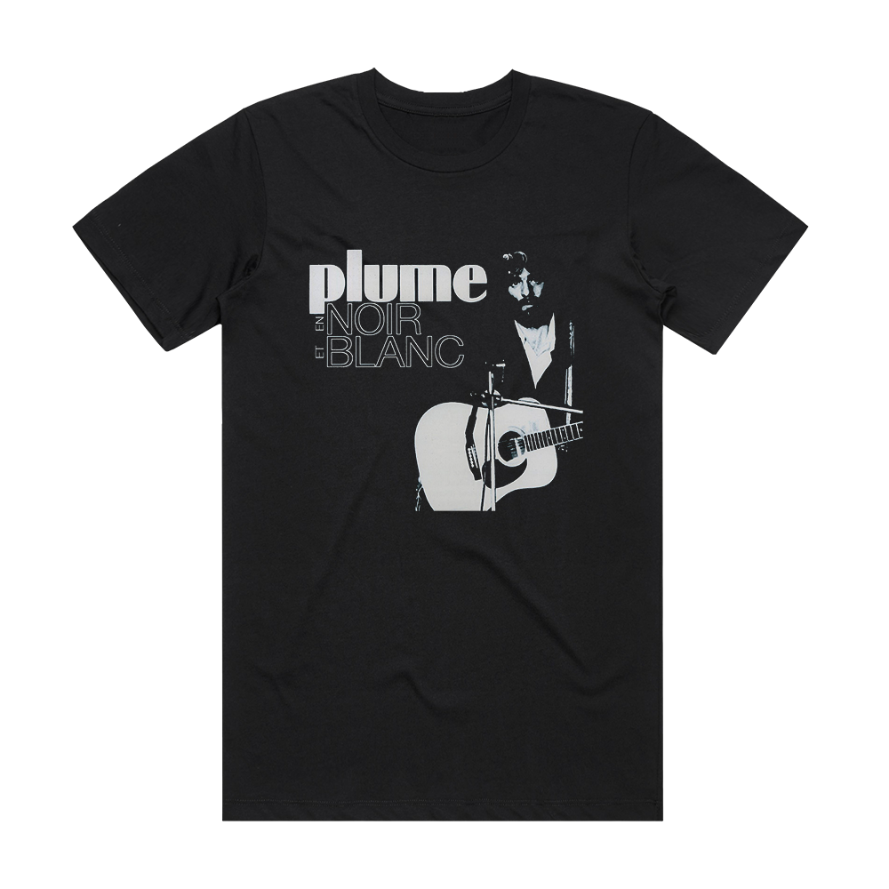 Plume Latraverse En Noir Et Blanc Album Cover T Shirt Black