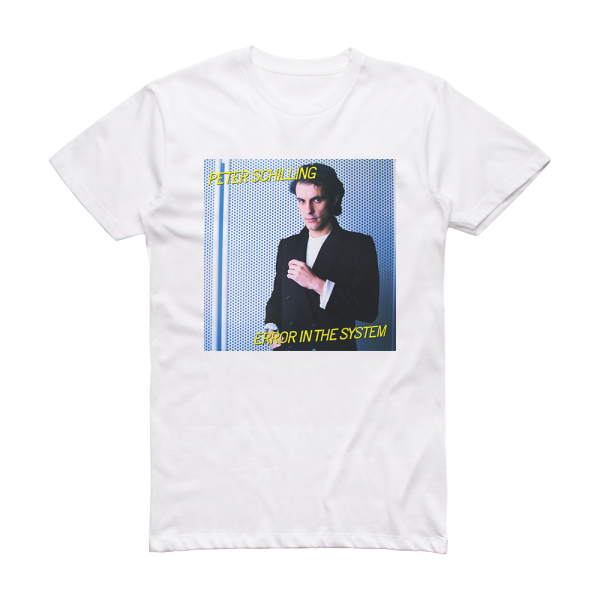 Peter Schilling Error In The System Album Cover T-Shirt White