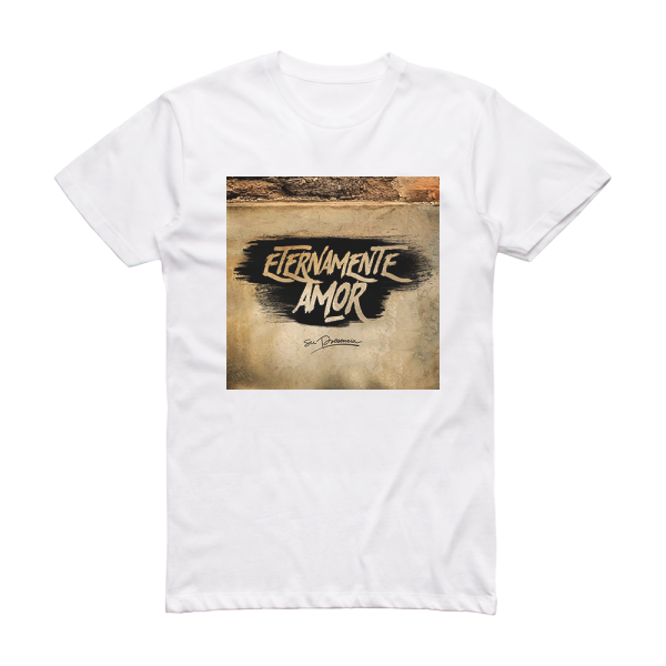 Su Presencia Eternamente Amor Album Cover T-Shirt White