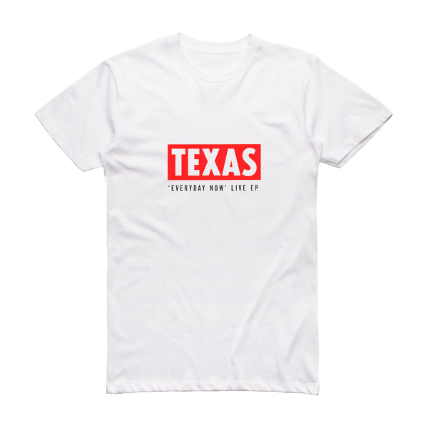 Texas Everyday Now Live Album Cover T-Shirt White