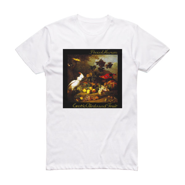 Procol Harum Exotic Birds And Fruit Album Cover T-Shirt White