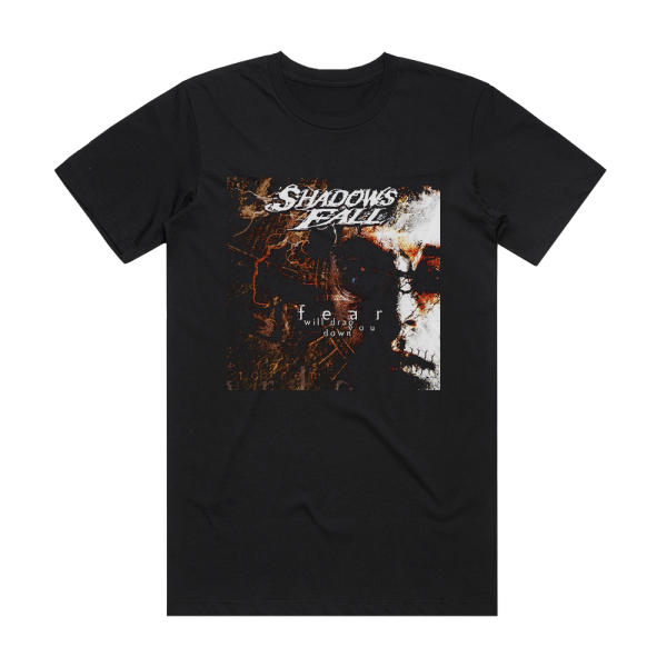 Shadows Fall Fear Will Drag You Down Album Cover T-Shirt Black