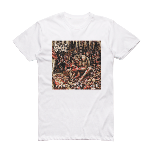 Severe Torture Feasting On Blood Album Cover T-Shirt White