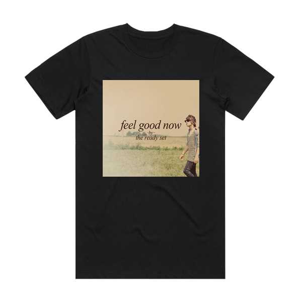 The Ready Set Feel Good Now Album Cover T-Shirt Black