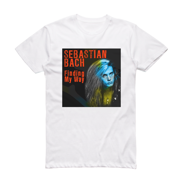 Sebastian Bach Finding My Way Album Cover T-Shirt White