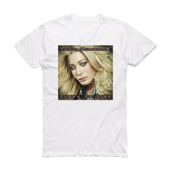 Taylor Dayne Floor On Fire Album Cover T-Shirt White