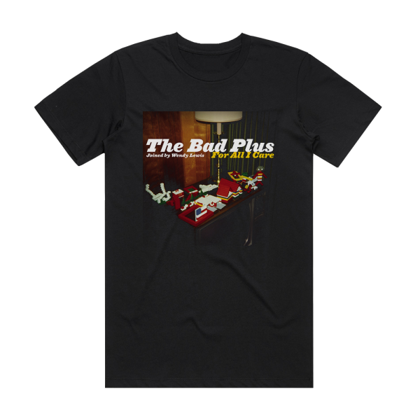 The Bad Plus For All I Care Album Cover T-Shirt Black