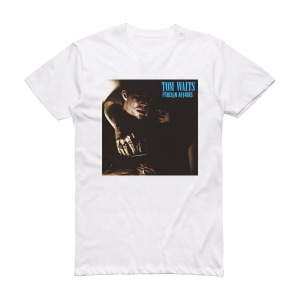 Tom Waits Foreign Affairs Album Cover T-Shirt White