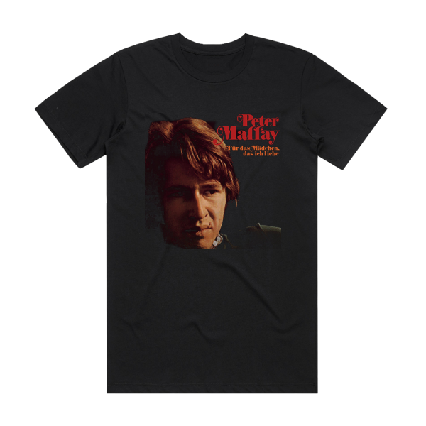 Peter Maffay Fr Das Mdchen Das Ich Liebe Album Cover T-Shirt Black