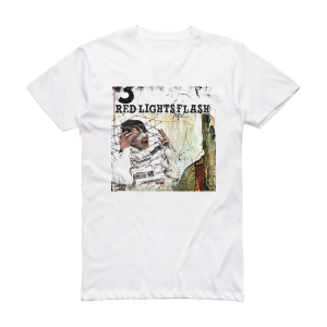 Red Lights Flash Free Album Cover T-Shirt White