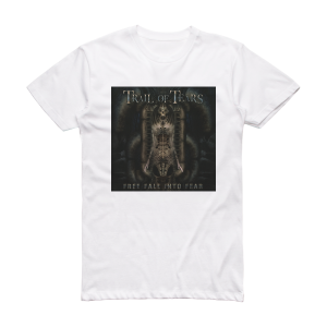 Trail of Tears Free Fall Into Fear Album Cover T-Shirt White