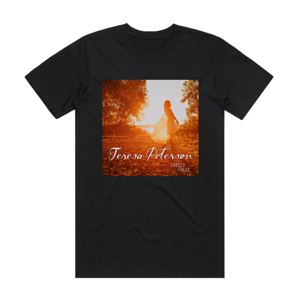 Teresa Peterson Freely Fully Album Cover T-Shirt Black
