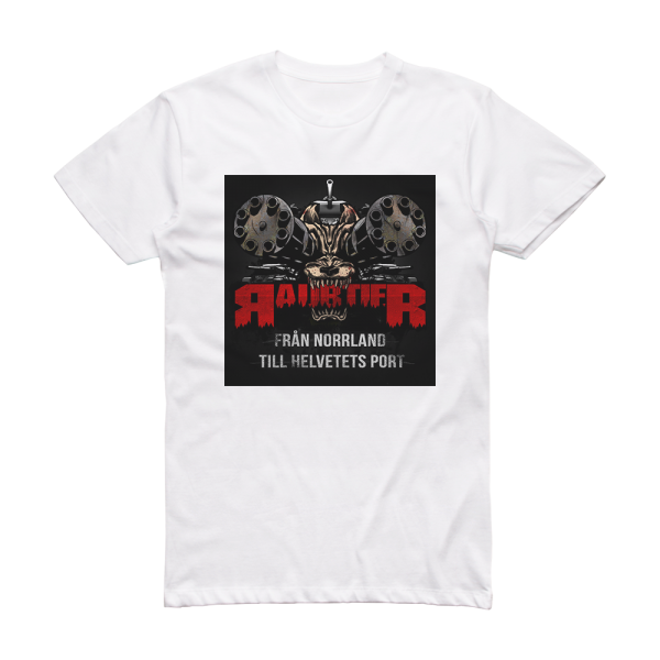 Raubtier Frn Norrland Till Helvetets Port Album Cover T-Shirt White