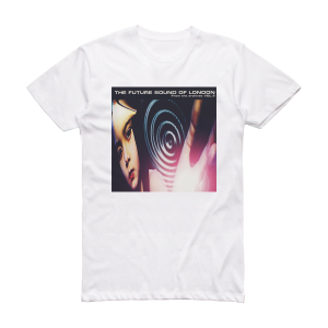 The Future Sound of London From The Archives Volume 2 Album Cover T-Shirt White