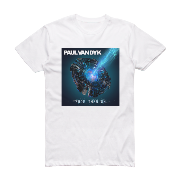 Paul van Dyk From Then On Album Cover T-Shirt White