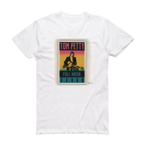 Tom Petty Full Moon Fever 1 Album Cover T-Shirt White