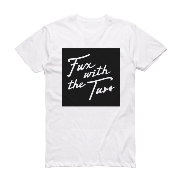 Tuxedo Fux With The Tux Album Cover T-Shirt White