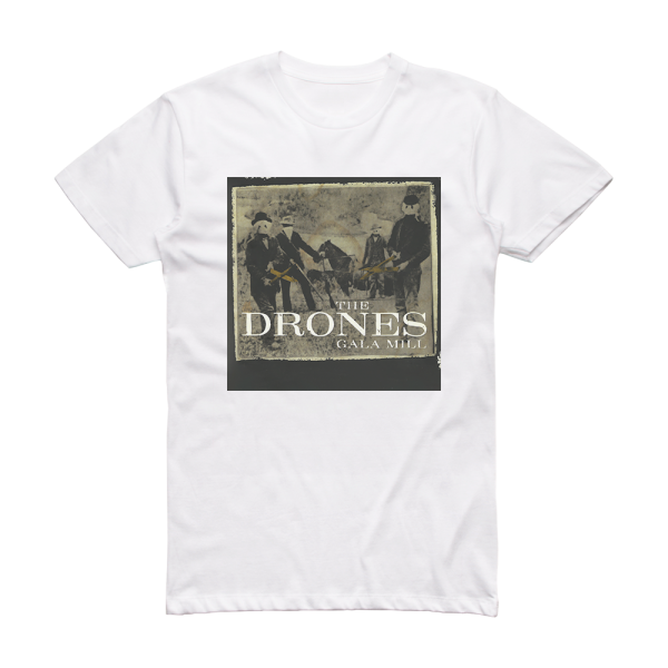 The Drones Gala Mill Album Cover T-Shirt White
