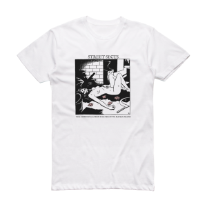 Street Sects Gentrification I The Morning After The Night We Raped Death Album Cover T-Shirt White