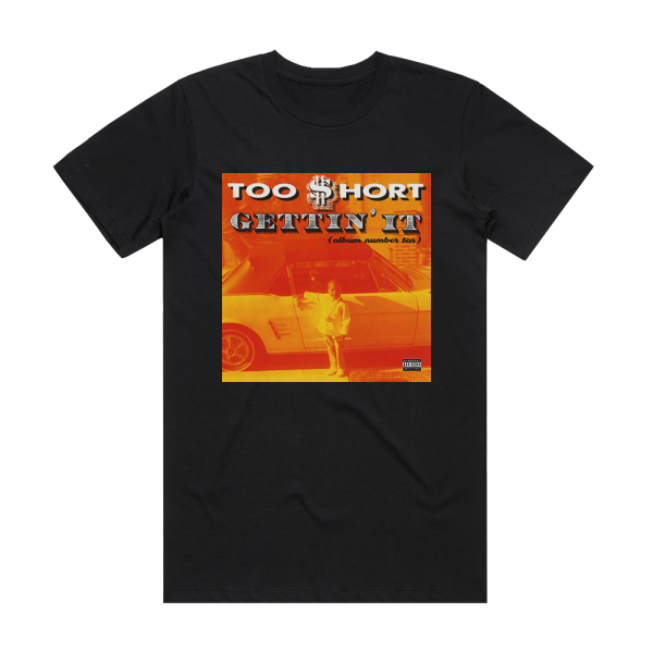 Too Short Gettin It Album Number Ten Album Cover T-Shirt Black