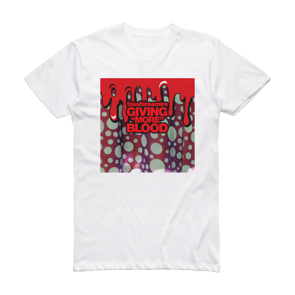 TsuShiMaMiRe Giving Blood 2 Album Cover T-Shirt White