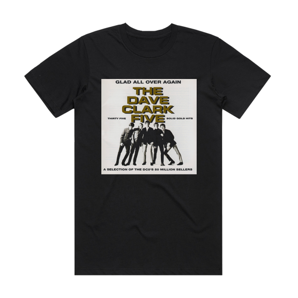 The Dave Clark Five Glad All Over Again Album Cover T-Shirt Black