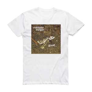 Rodolphe Burger Good 1 Album Cover T-Shirt White