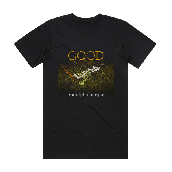 Rodolphe Burger Good 2 Album Cover T-Shirt Black